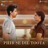 Phir Se Dil Toota - Vishal Mishra